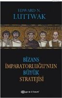 Bizans İmparatorluğu'nun Büyük Stratejisi