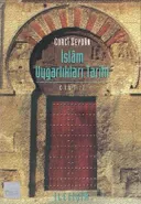 İslam Uygarlıkları Tarihi Cilt 1