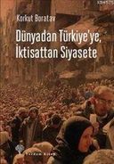 Dünyadan Türkiye'ye İktisattan Siyasete