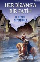 Her Bizans'a Bir Fatih