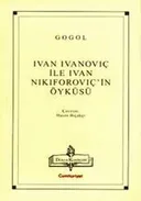 Ivan Ivanoviç ile Ivan Nikiforoviç'in Öyküsü