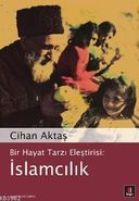 Bir Hayat Tarzı Eleştirisi: İslamcılık