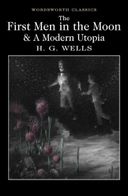 The First Men in the Moon & a Modern Utopia