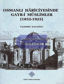 Osmanlı Hariciyesinde Gayr-i Müslimler (1852 - 1925)