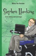 Stephen Hawking - Evreni Anlamaya Adanmış Bir Hayat