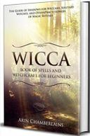 Wicca Book of Spells and Witchcraft for Beginners