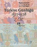 Türkiye Günlüğü 1577-1578 - Cilt 2