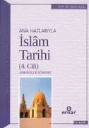 Ana Hatlarıyla İslam Tarihi 4