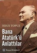 Bana Atatürkü Anlattılar