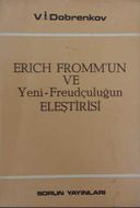 Erich Fromm'un ve Yeni-Freudçuluğun Eleştirisi