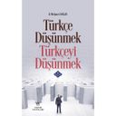 Türkçe Düşünmek Türkçeyi Düşünmek