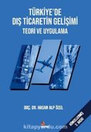 Türkiye'de Dış Ticaretin Gelişimi Teori Ve Uygulama