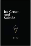 Ice Cream And Suicide
