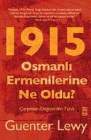 1915: Osmanlı Ermenilerine Ne Oldu?