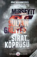 Mirseyit Sultan Galiyev: Sırat Köprüsü