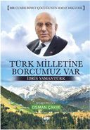 Türk Milletine Borcumuz Var