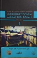 Cumhuriyet Dönemi  Çağdaş Türk Romanı/ Siyasal ve Sosyal Değişmeler Açısından/ 1946 - 2017