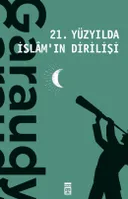 21. Yüzyılda İslam’ın Dirilişi