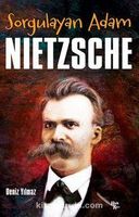 Sorgulayan Adam: Nietzsche