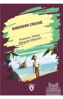 Robinson Crusoe (Fransızca Türkçe Bakışımlı Hikayeler)