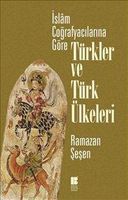 Türkler ve Türk Ülkeleri: İslam Coğrafyacılarına Göre