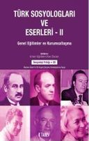 Türk Sosyologları ve Eserleri 2 - Genel Eğilimler ve Kurumsallaşma