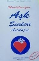 Türk Edebiyatında Unutulmayan Aşk Şiirleri Antolojisi