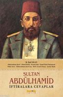 Sultan Abdülhamid İftiralara Cevaplar
