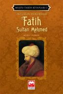 İki Çağın Hükümdarı Fatih Sultan Mehmed