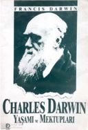 Charles Darwin Yaşamı ve Mektupları