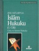 Anahatlarıyla İslam Hukuku 1. Cilt