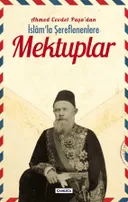 Ahmed Cevdet Paşa’dan İslam’la Şereflenenlere Mektuplar