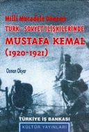 Milli Mücadele Dönemi Türk Sovyet İlişkilerinde M. Kemal