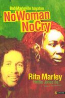 Bob Marley ile Hayatım: No Woman No Cry