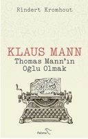 Klaus Mann: Thomas Mann’ın Oğlu Olmak