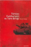 Türkiye Cumhuriyeti ve Türk Birliği