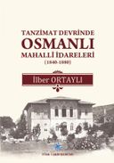 Tanzimat Devrinde Osmanlı Mahalli İdareleri (1840-1880)
