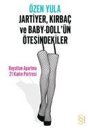 Jartiyer, Kırbaç ve Baby-Doll'ün Ötesindekiler