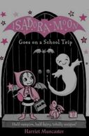 Isadora Moon - Goes on a School Trip
