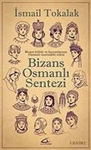 Bizans - Osmanlı Sentezi