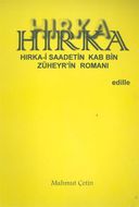 Hırka: Hırka-i Saadetin Kab Bin Züheyr'in Romanı