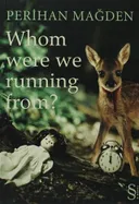 Whom were We Running From?