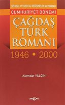 Cumhuriyet Dönemi Çağdaş Türk Romanı (Siyasal ve Sosyal Değişimler Açısından (1946-2000))