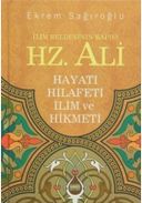 Hz. Ali Hayatı, Hilafeti, İlim ve Hikmeti