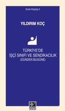 Türkiye'de İşçi Sınıfı ve Sendikacılık