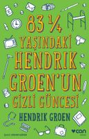 83 ¼ Yaşındaki Hendrik Groen’un Gizli Güncesi