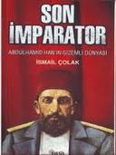 Son İmparator - Abdülhamid Han'ın Gizemli Dünyası