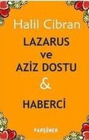 Lazarus ve Aziz Dostu Haberci