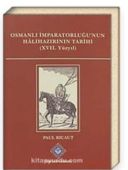 Osmanlı İmparatorluğu'nun Halihazırının Tarihi (XVII.Yüzyıl)
