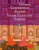 Cambridge Resimli İslam Ülkeleri Tarihi